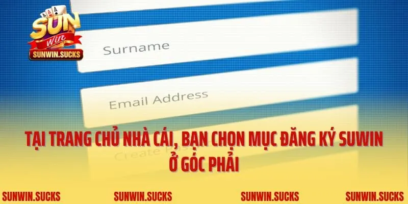 Tại trang chủ nhà cái, bạn chọn mục đăng ký Suwin ở góc phải