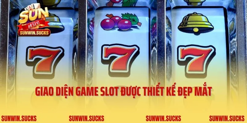 Giao diện game slot được thiết kế đẹp mắt